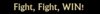 fight fight win.jpg
