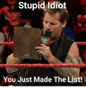 stupid-idiot-you-just-made-the-list-10494556.png
