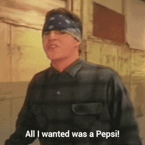 i'm-not-crazy-all-i-wanted-was-a-pepsi.gif